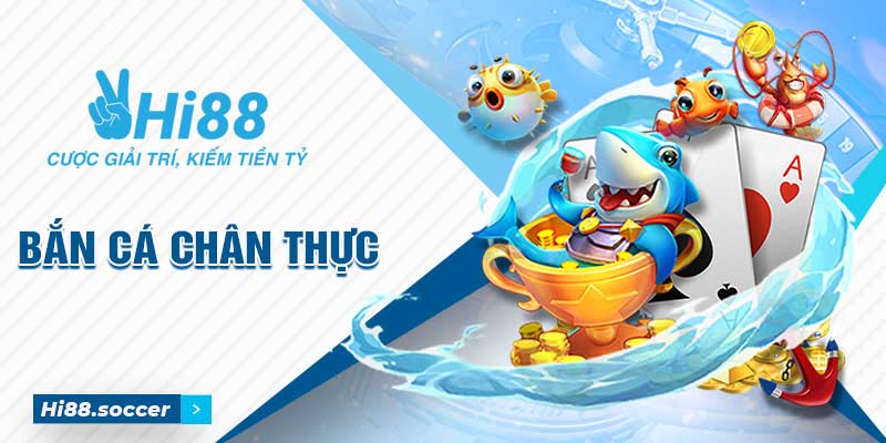 Giới thiệu Hi88 - Sân chơi giải trí uy tín số 1 năm 2024 4 Bắn cá Hi88 chân thực và hấp dẫn